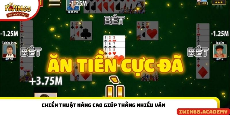 Chiến thuật nâng cao giúp thắng nhiều ván