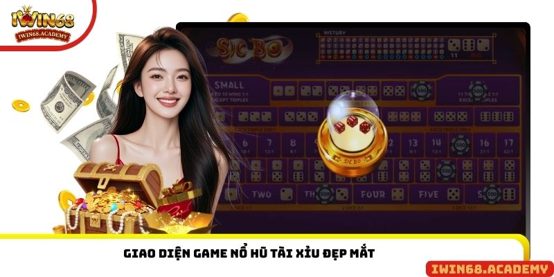 Giao diện game nổ hũ tài xỉu đẹp mắt
